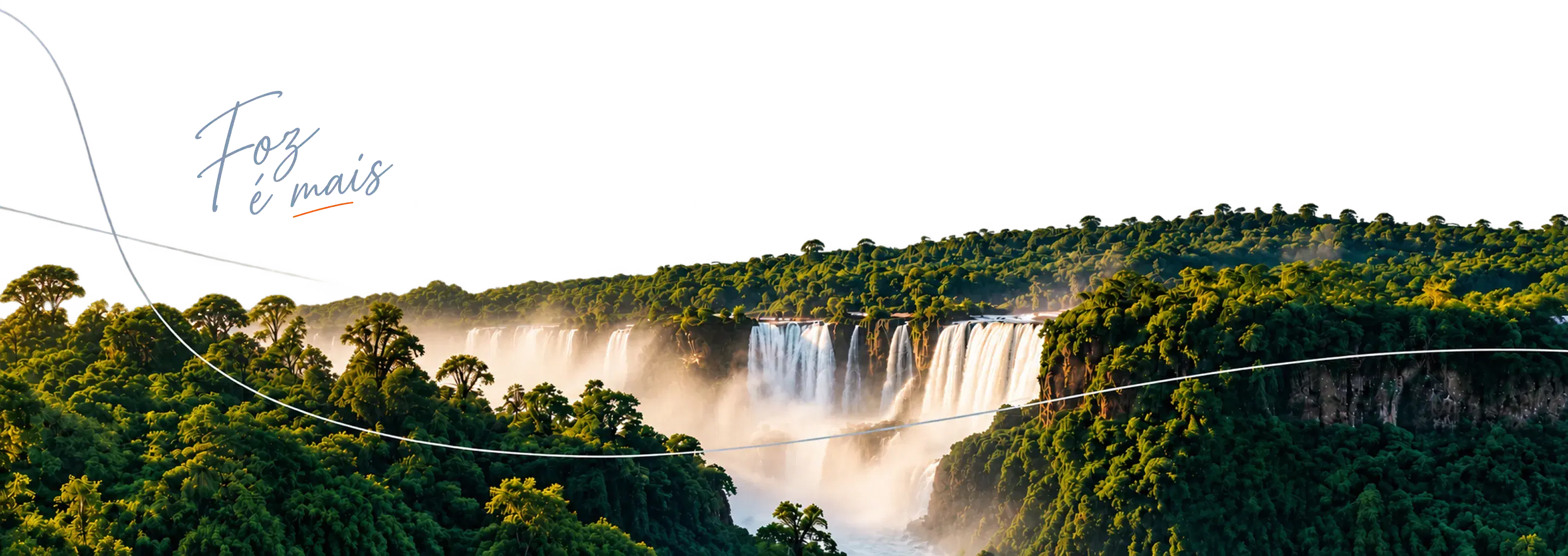 Cataratas do Iguaçu entre a mata, com o lettering Foz é mais e uma linha curva atravessando a paisagem