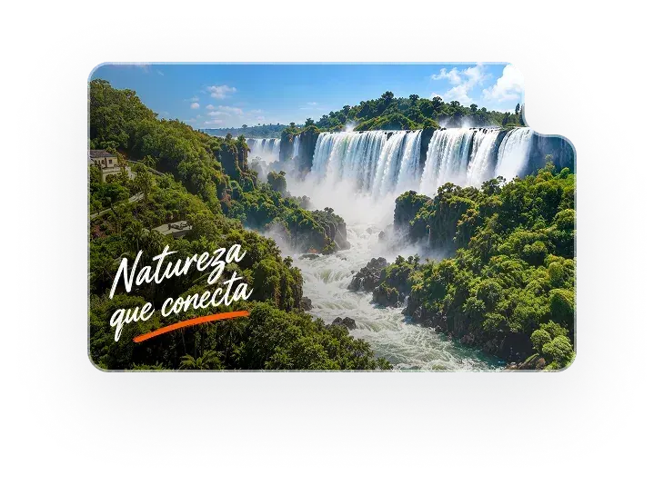 Cataratas do Iguaçu cercadas de mata, com a frase Natureza que conecta
